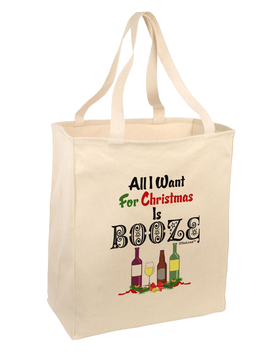 All I Want Is Booze Large Grocery Tote Bag-Grocery Tote-TooLoud-Natural-Large-Davson Sales