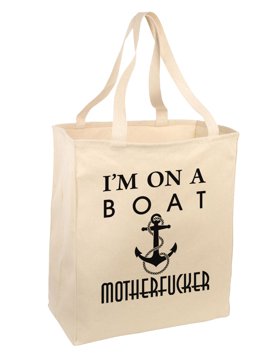 I'm on a Boat Motherfucker Large Grocery Tote Bag-Grocery Tote-TooLoud-Natural-Large-Davson Sales