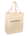 Got Brains Large Grocery Tote Bag-Grocery Tote-TooLoud-Natural-Large-Davson Sales