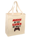 Nurse By Day Gamer By Night Large Grocery Tote Bag-Grocery Tote-TooLoud-Natural-Large-Davson Sales