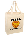 Pizza Is My Valentine Large Grocery Tote Bag by TooLoud-Grocery Tote-TooLoud-Natural-Large-Davson Sales