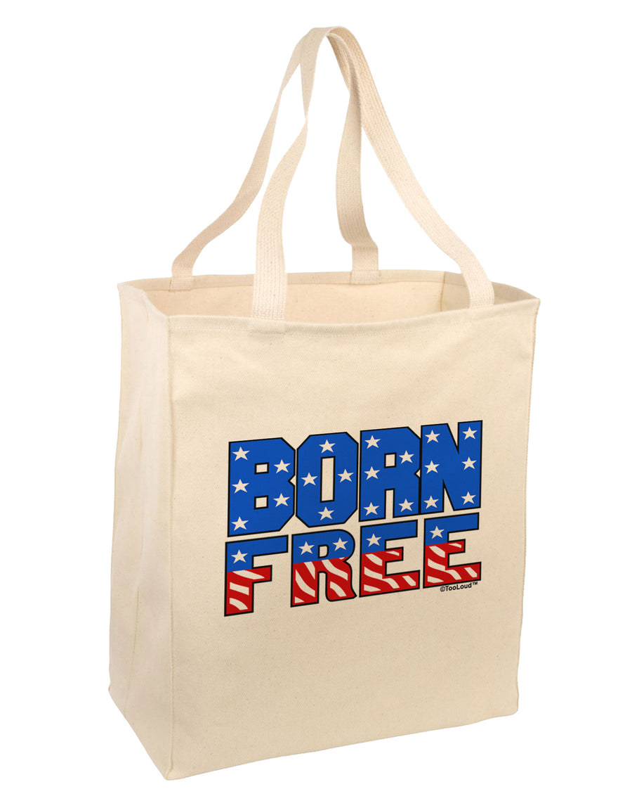 Born Free Color Large Grocery Tote Bag by TooLoud-Grocery Tote-TooLoud-Natural-Large-Davson Sales