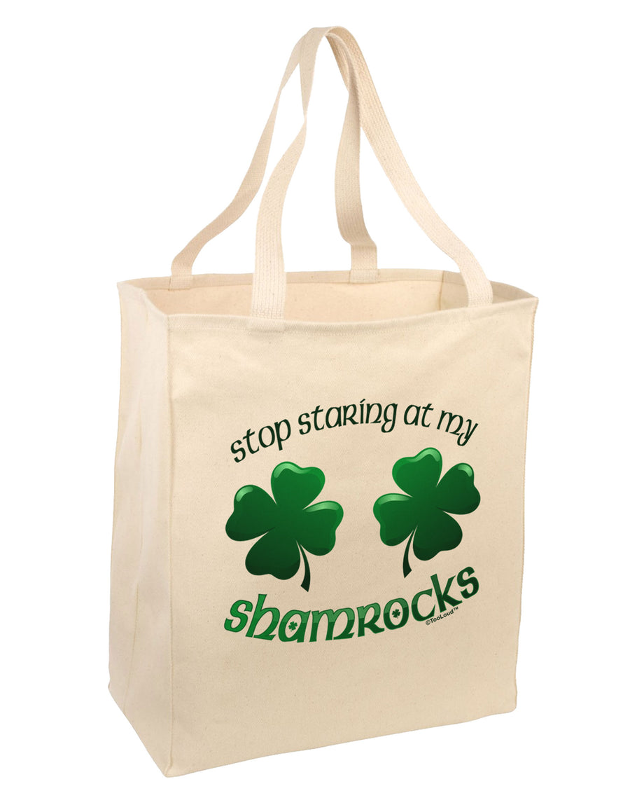 Stop Staring At My Shamrocks Large Grocery Tote Bag-Grocery Tote-TooLoud-Natural-Large-Davson Sales