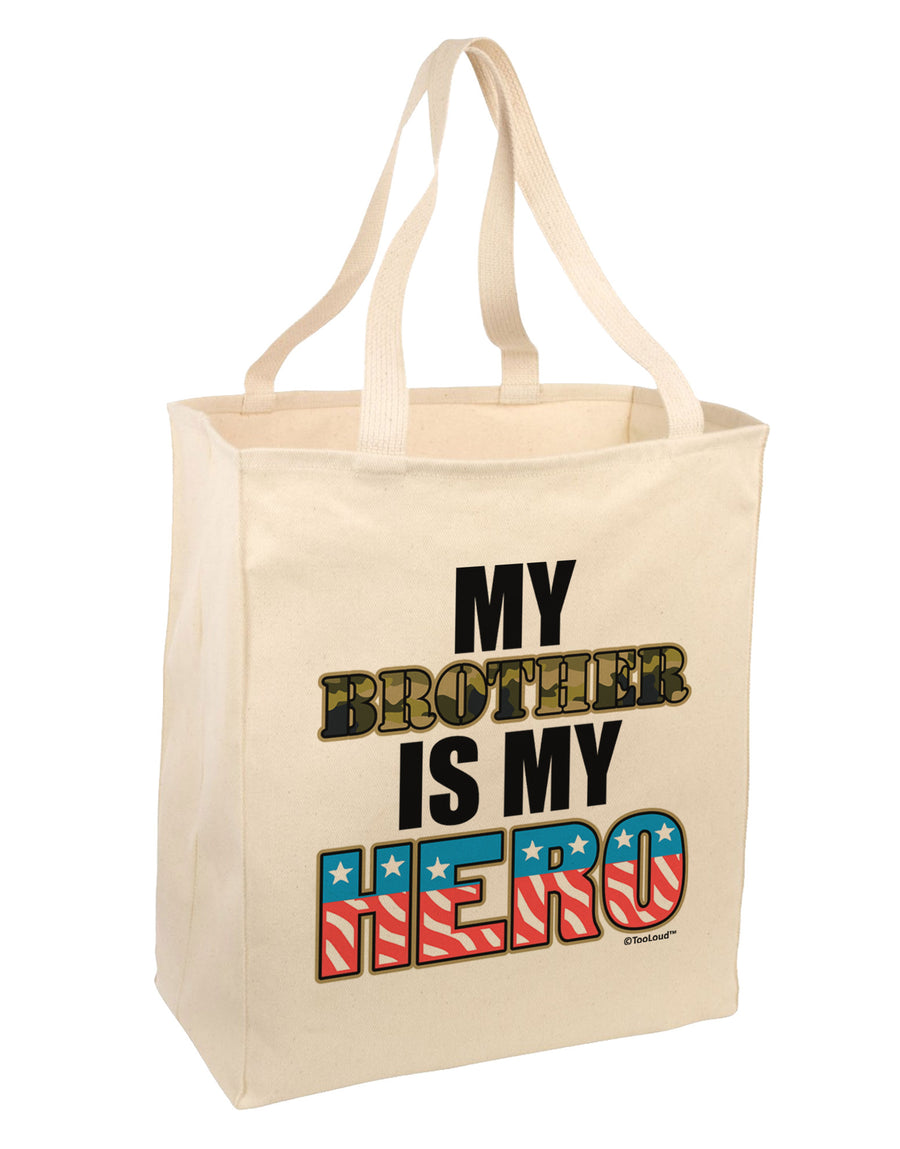 My Brother is My Hero - Armed Forces Large Grocery Tote Bag by TooLoud-Grocery Tote-TooLoud-Natural-Large-Davson Sales