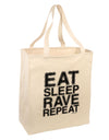 Eat Sleep Rave Repeat Large Grocery Tote Bag by TooLoud-Grocery Tote-TooLoud-Natural-Large-Davson Sales