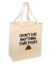 I Don't Eat Anything That Poops Large Grocery Tote Bag-Grocery Tote-TooLoud-Natural-Large-Davson Sales