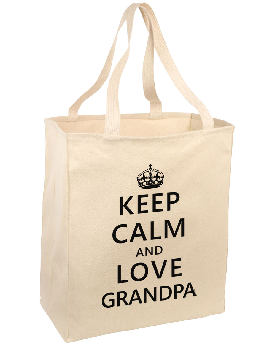 Keep Calm and Love Grandpa Large Grocery Tote Bag-Grocery Tote-TooLoud-Natural-Large-Davson Sales