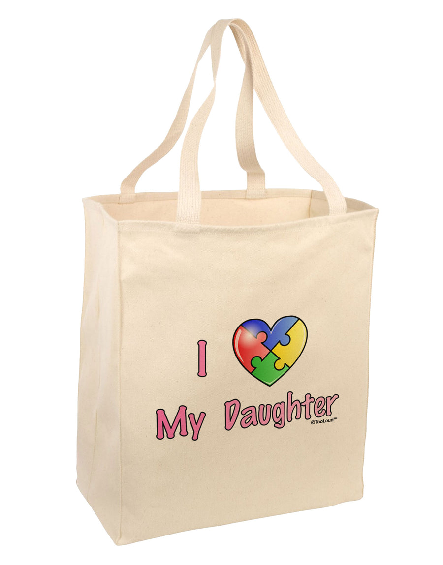 I Heart My Daughter - Autism Awareness Large Grocery Tote Bag by TooLoud-Grocery Tote-TooLoud-Natural-Large-Davson Sales