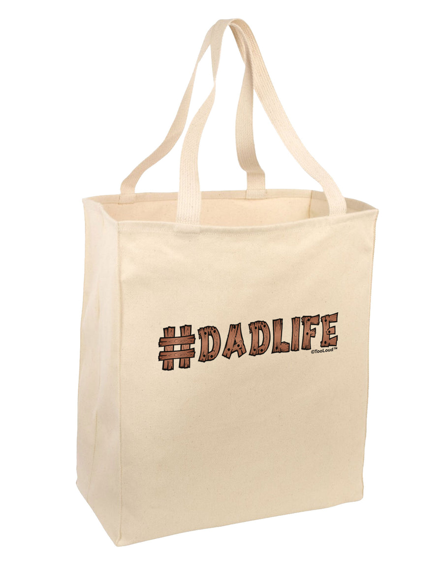 Hashtag Dadlife Large Grocery Tote Bag by TooLoud-Grocery Tote-TooLoud-Natural-Large-Davson Sales