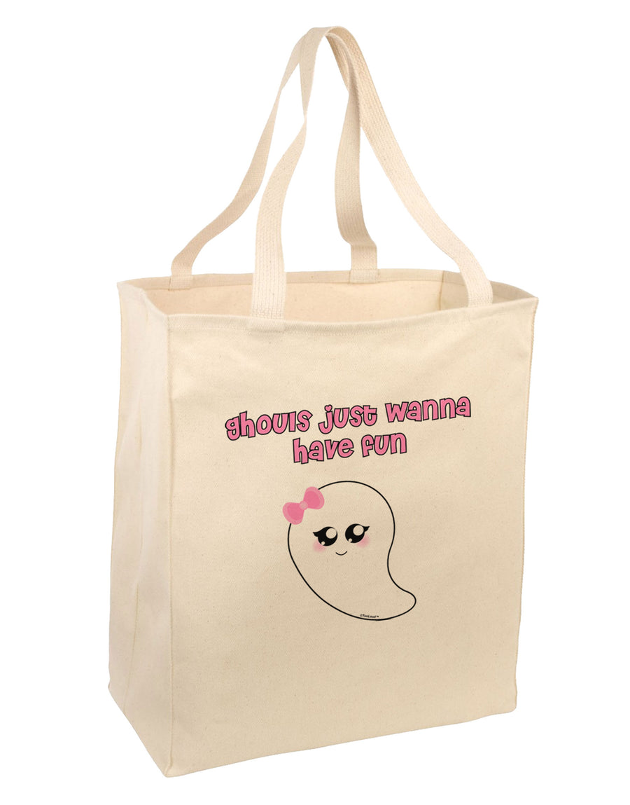 Ghouls Just Wanna Have Fun Cute Ghost - Halloween Large Grocery Tote Bag-Grocery Tote-TooLoud-Natural-Large-Davson Sales