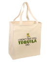 I Didn't Text You - Tequila Large Grocery Tote Bag-Grocery Tote-TooLoud-Natural-Large-Davson Sales