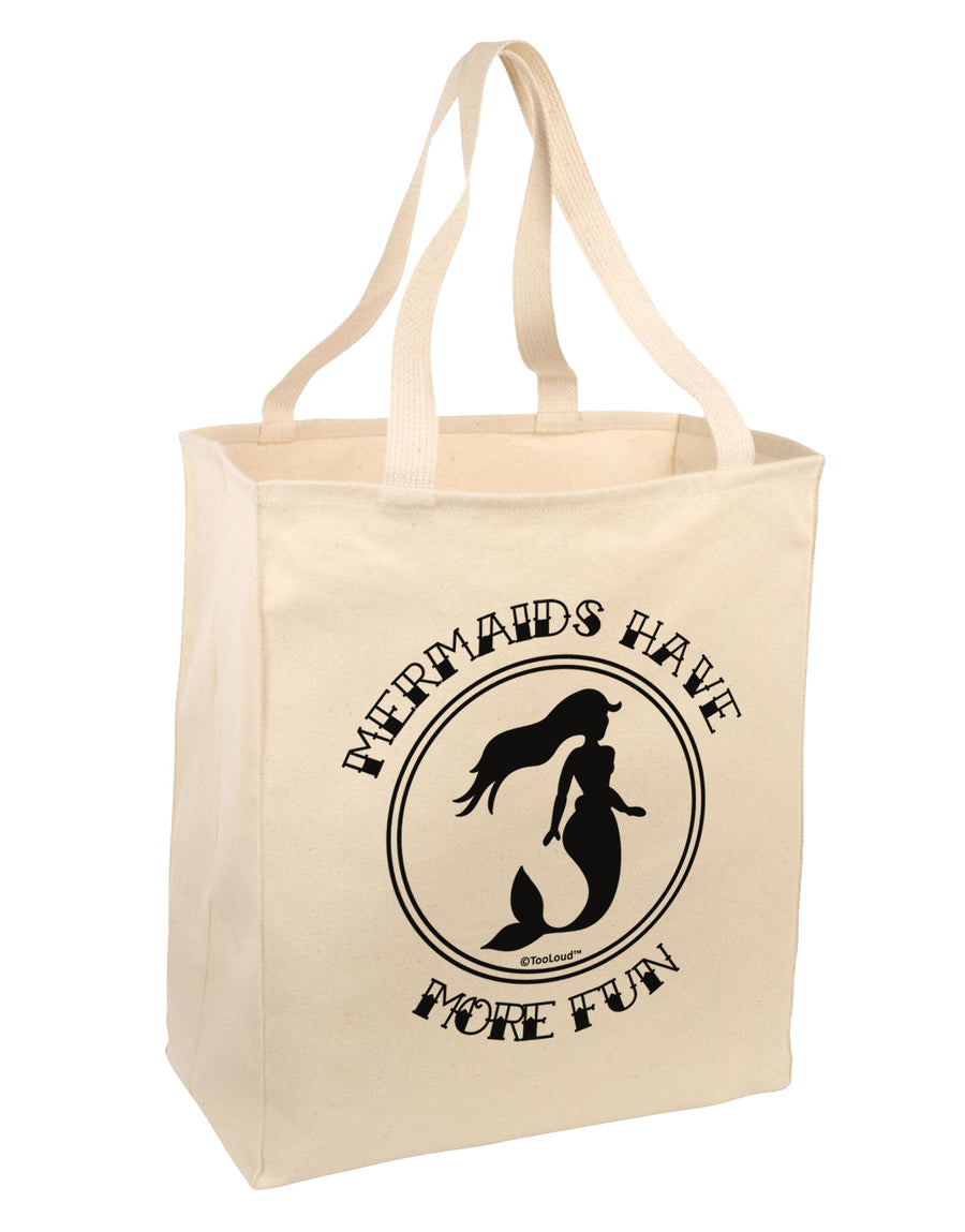 Mermaids Have More Fun Large Grocery Tote Bag-Grocery Tote-TooLoud-Natural-Large-Davson Sales