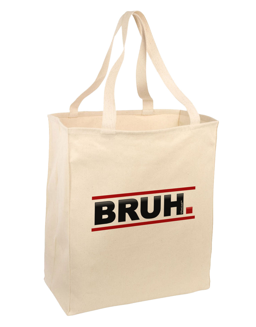 Bruh Text Only Large Grocery Tote Bag-Natural-Grocery Tote-TooLoud-Natural-Large-Davson Sales