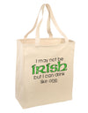 I May Not Be Irish Distressed Text Large Grocery Tote Bag by TooLoud-Grocery Tote-TooLoud-Natural-Large-Davson Sales