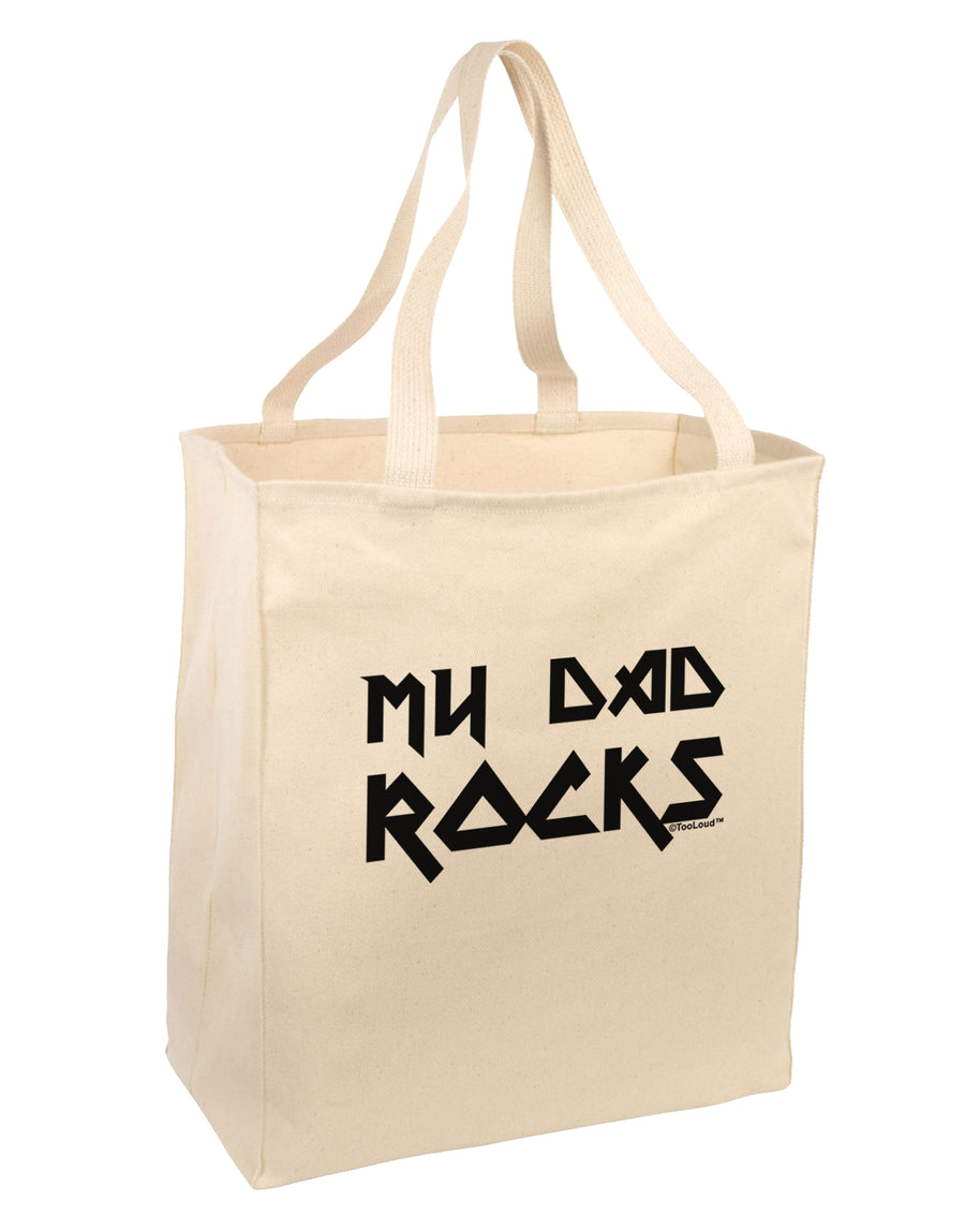 My Dad Rocks Large Grocery Tote Bag by TooLoud-Grocery Tote-TooLoud-Natural-Large-Davson Sales