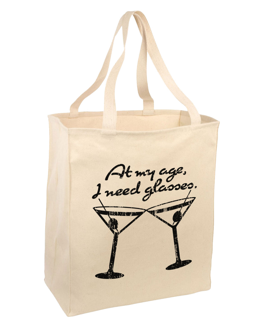 At My Age I Need Glasses - Martini Distressed Large Grocery Tote Bag by TooLoud-Grocery Tote-TooLoud-Natural-Large-Davson Sales