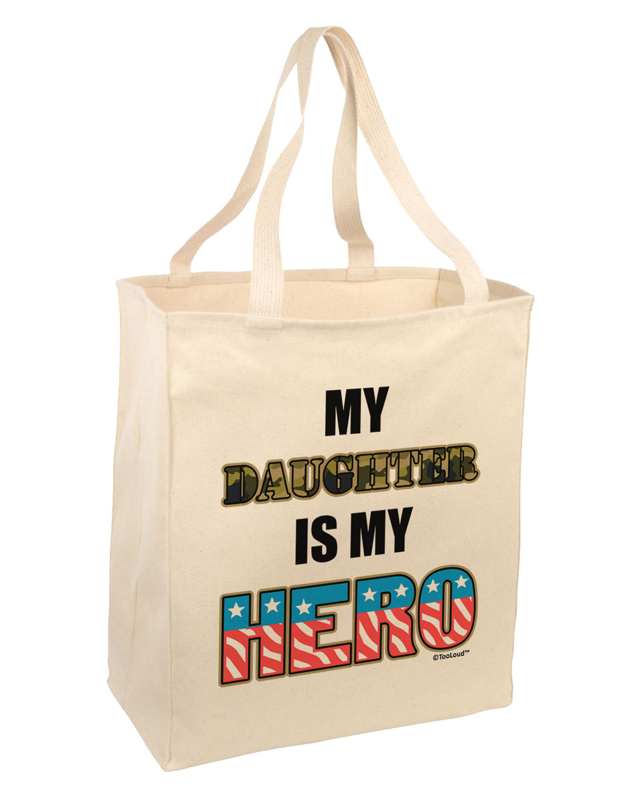 My Daughter is My Hero - Armed Forces Large Grocery Tote Bag by TooLoud-Grocery Tote-TooLoud-Natural-Large-Davson Sales