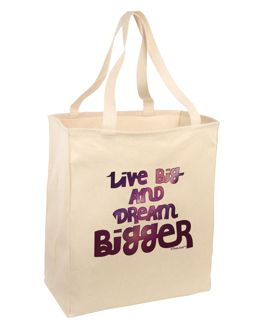 Live Big & Dream Bigger Large Grocery Tote Bag-Grocery Tote-TooLoud-Natural-Large-Davson Sales