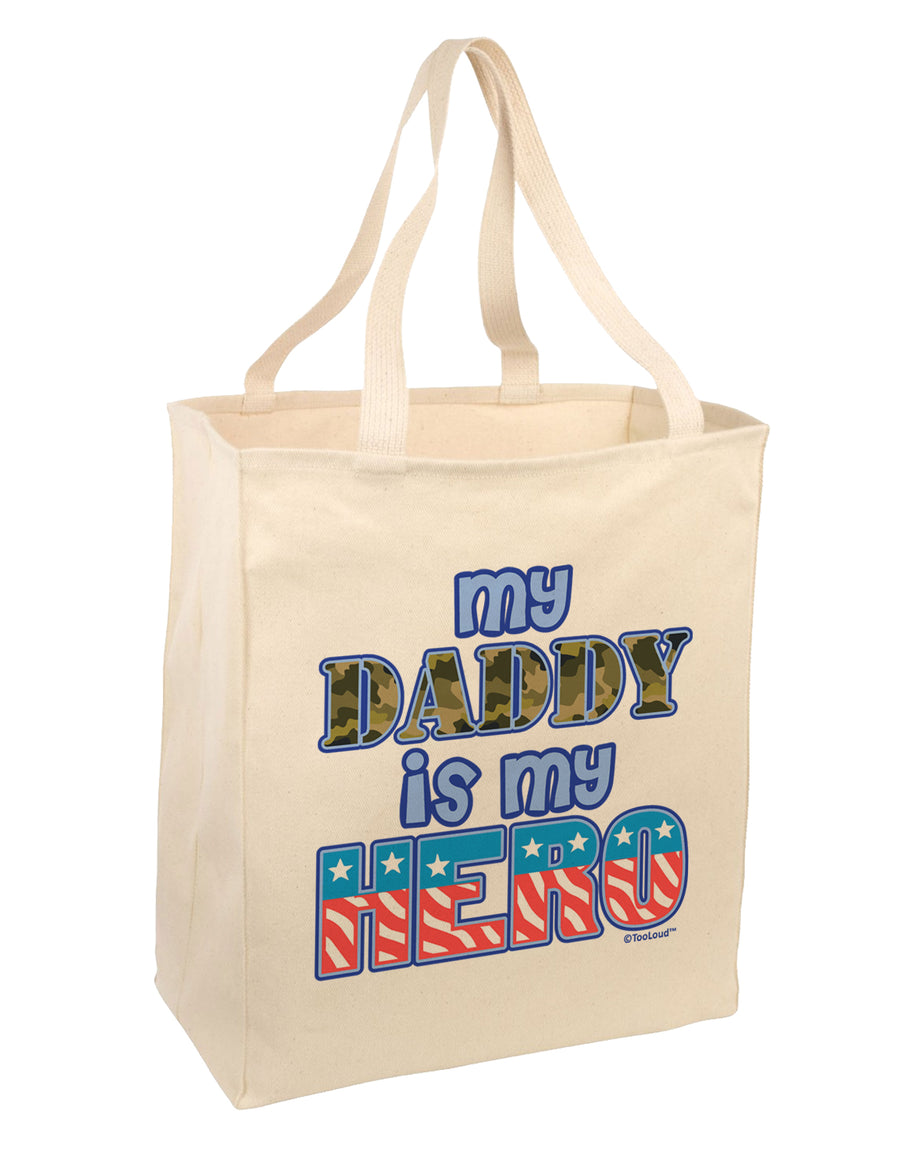 My Daddy is My Hero - Armed Forces - Blue Large Grocery Tote Bag by TooLoud-Grocery Tote-TooLoud-Natural-Large-Davson Sales