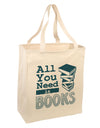 All You Need Is Books Large Grocery Tote Bag-Natural-Grocery Tote-TooLoud-Natural-Large-Davson Sales