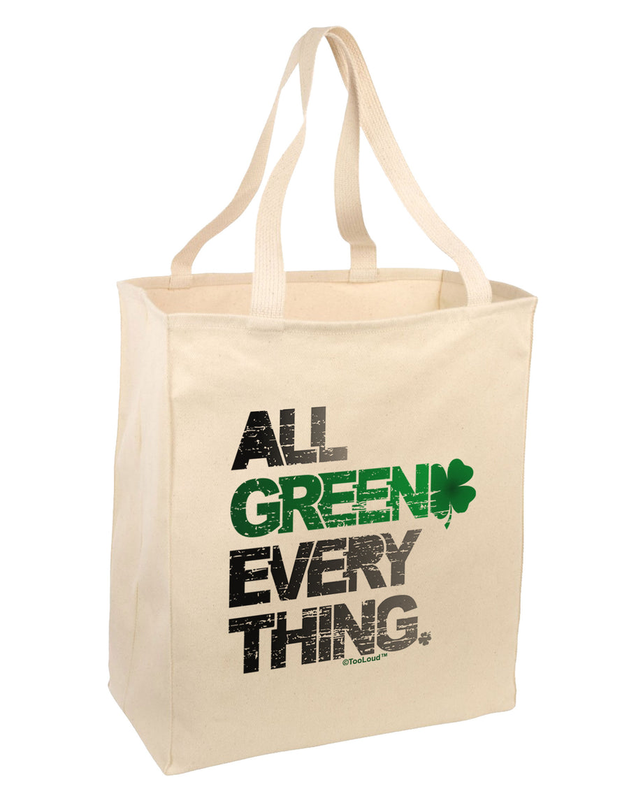 All Green Everything Distressed Large Grocery Tote Bag-Grocery Tote-TooLoud-Natural-Large-Davson Sales