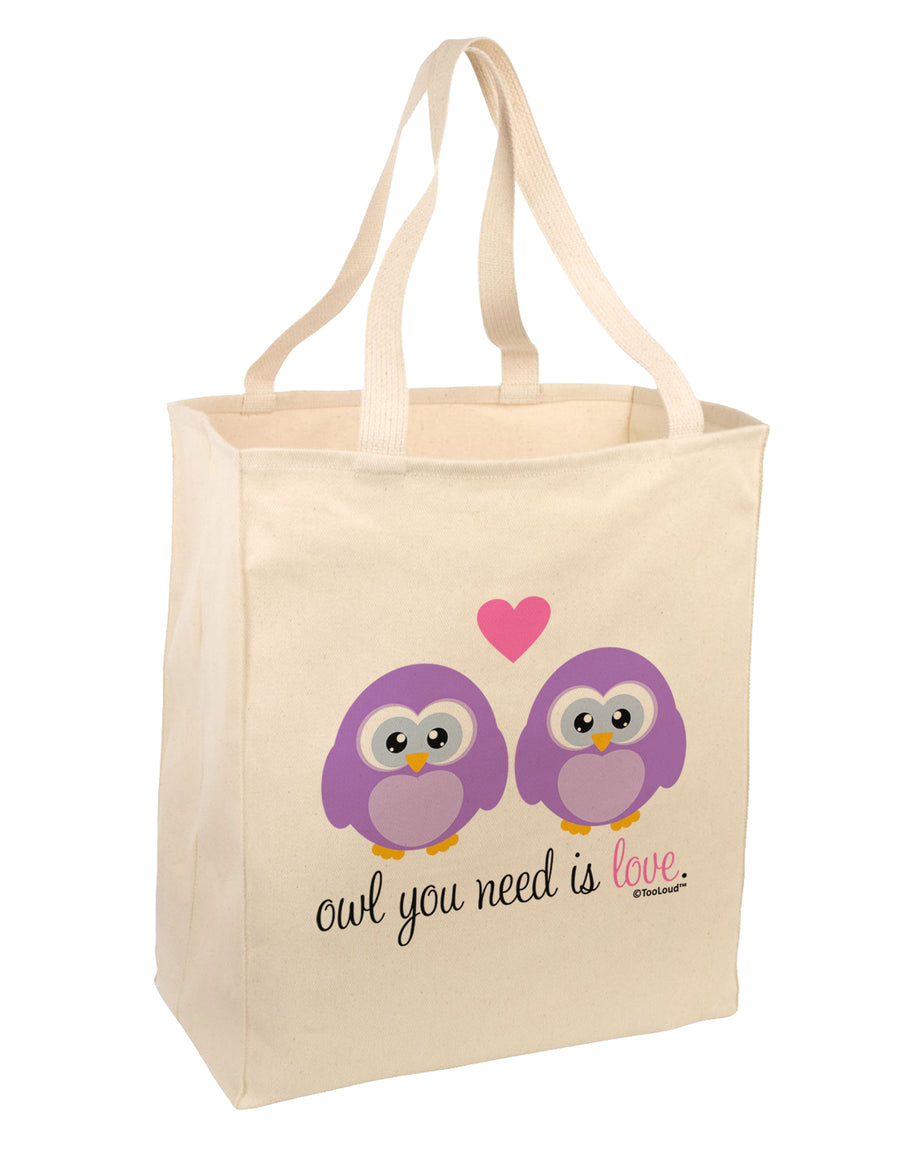 Owl You Need Is Love - Purple Owls Large Grocery Tote Bag by TooLoud-Grocery Tote-TooLoud-Natural-Large-Davson Sales