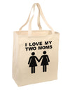 I Love My Two Moms Lesbian Mother Large Grocery Tote Bag-Grocery Tote-TooLoud-Natural-Large-Davson Sales