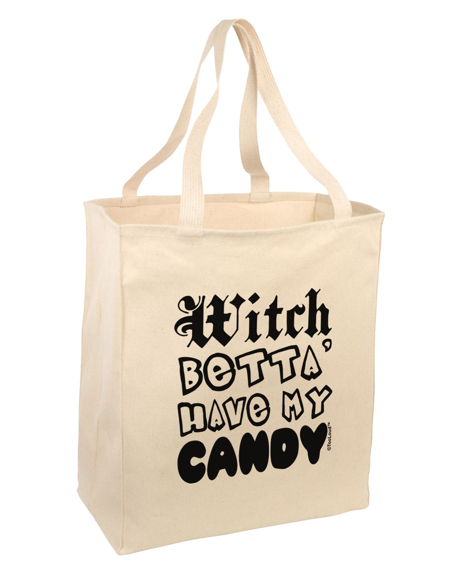 Witch Betta Have My Candy Large Grocery Tote Bag-Grocery Tote-TooLoud-Natural-Large-Davson Sales