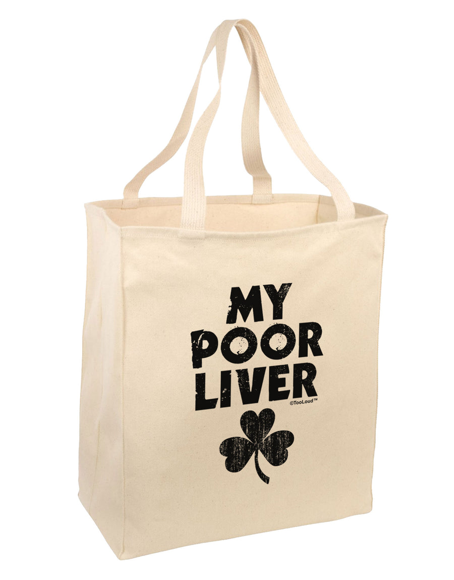 My Poor Liver - St Patrick's Day Large Grocery Tote Bag by TooLoud-Grocery Tote-TooLoud-Natural-Large-Davson Sales