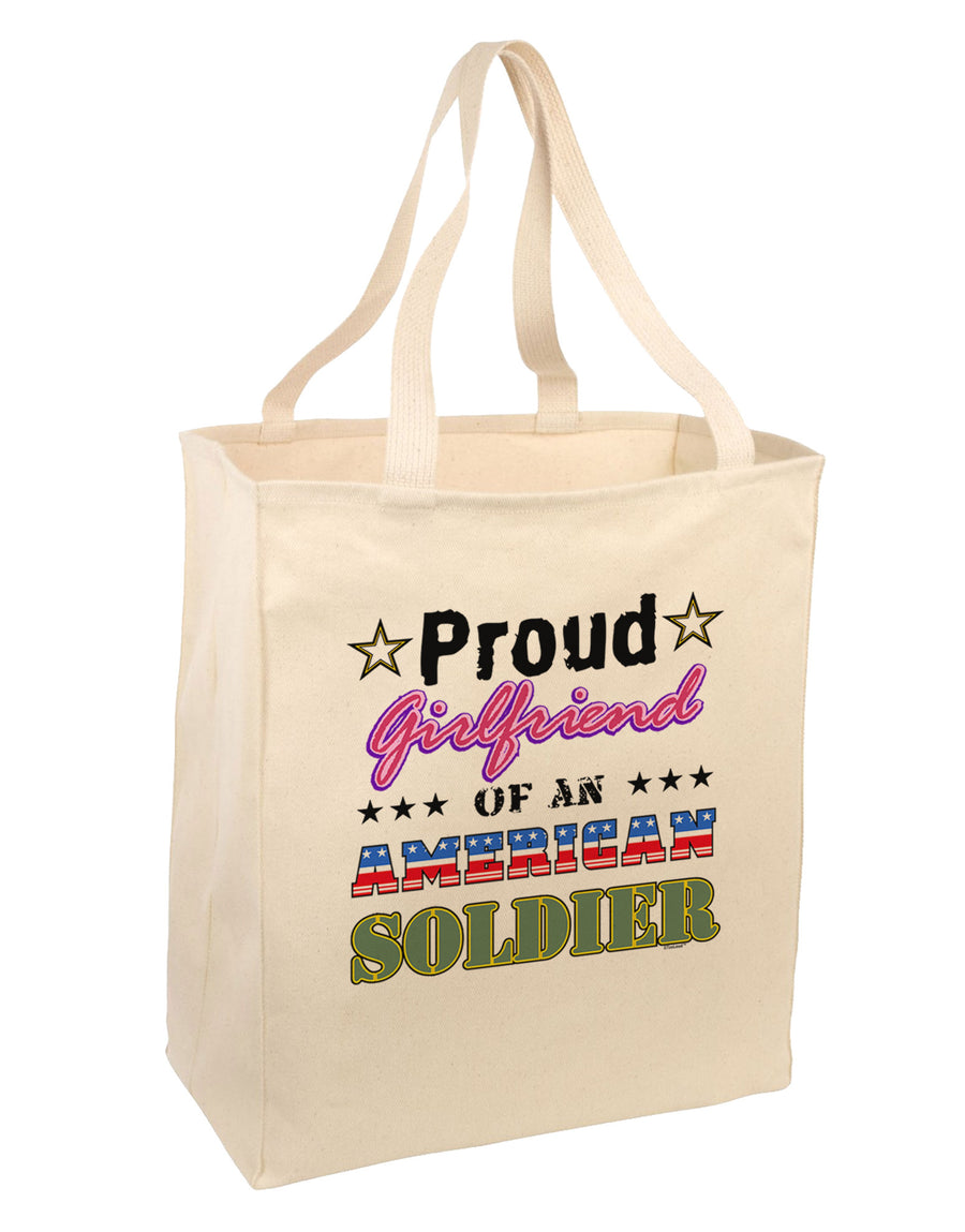 Proud Girlfriend of an American Soldier Large Grocery Tote Bag-Grocery Tote-TooLoud-Natural-Large-Davson Sales