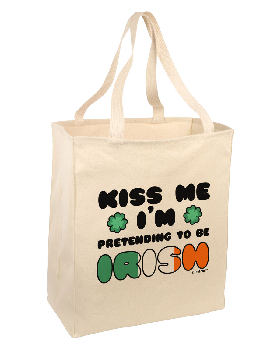 Kiss Me I'm Pretending to Be Irish Large Grocery Tote Bag by TooLoud-Grocery Tote-TooLoud-Natural-Large-Davson Sales