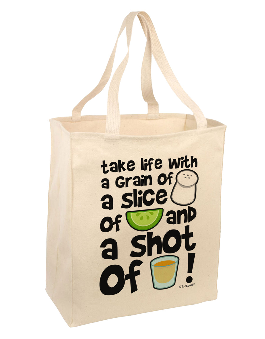 Take Life with a Grain of Salt and a Shot of Tequila Large Grocery Tote Bag by TooLoud-Grocery Tote-TooLoud-Natural-Large-Davson Sales