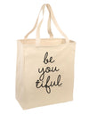 BeYouTiful - Beautiful Large Grocery Tote Bag-Grocery Tote-TooLoud-Natural-Large-Davson Sales