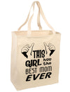 This Girl Has the Best Mom Ever Large Grocery Tote Bag-Grocery Tote-TooLoud-Natural-Large-Davson Sales