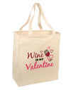 TooLoud Wine Is My Valentine Large Grocery Tote Bag-Grocery Tote-TooLoud-Natural-Large-Davson Sales