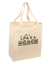 Lifes a Beach Large Grocery Tote Bag by TooLoud-Grocery Tote-TooLoud-Natural-Large-Davson Sales