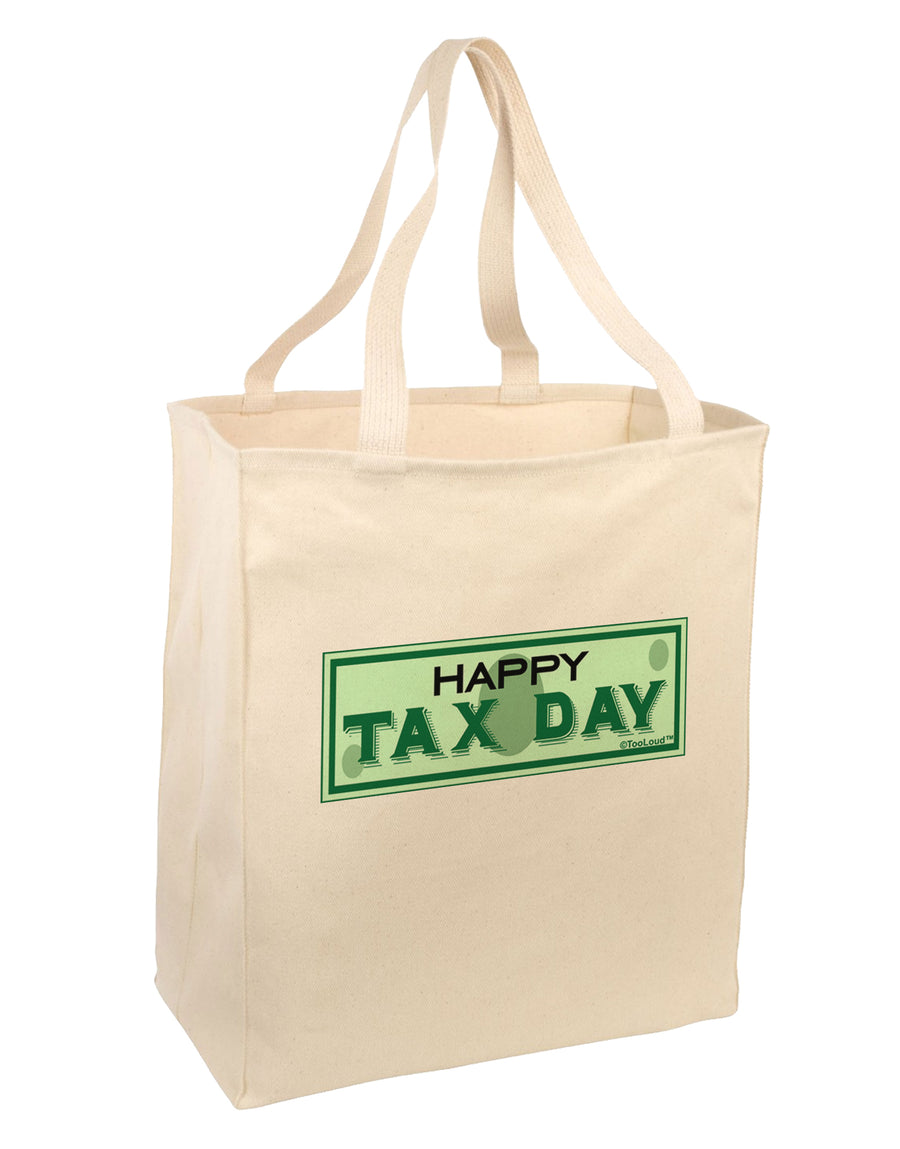 Happy Tax Day Large Grocery Tote Bag by TooLoud-Grocery Tote-TooLoud-Natural-Large-Davson Sales