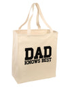 Dad Knows Best Large Grocery Tote Bag by TooLoud-Grocery Tote-TooLoud-Natural-Large-Davson Sales