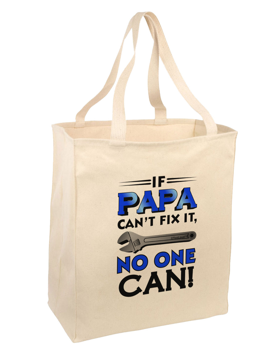 If Papa Can't Fix It Large Grocery Tote Bag-Grocery Tote-TooLoud-Natural-Large-Davson Sales