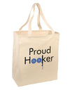 Proud Hooker Large Grocery Tote Bag by TooLoud-Grocery Tote-TooLoud-Natural-Large-Davson Sales