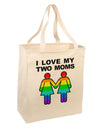 I Love My Two Moms LGBT Large Grocery Tote Bag-Grocery Tote-TooLoud-Natural-Large-Davson Sales