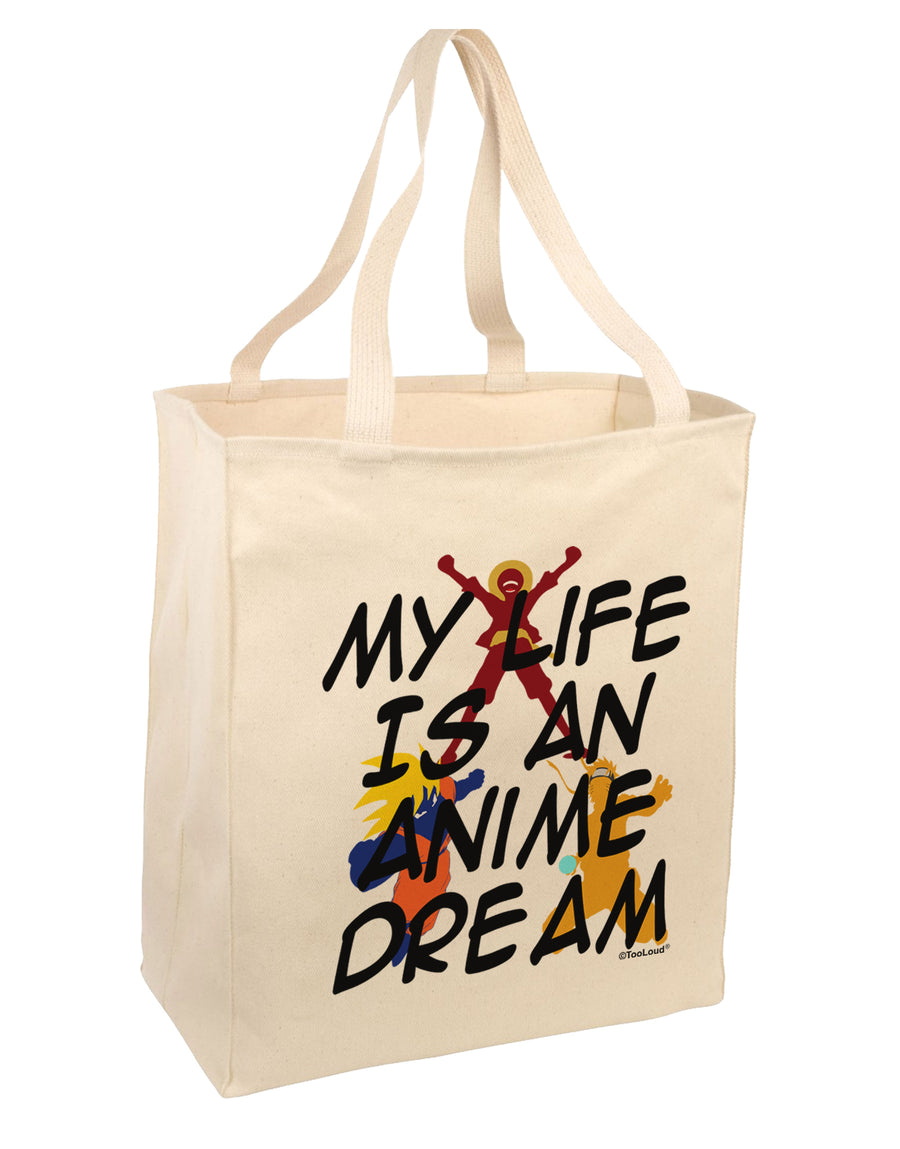 My Life Is An Anime Dream Large Grocery Tote Bag-Natural by TooLoud-Grocery Tote-TooLoud-Natural-Large-Davson Sales