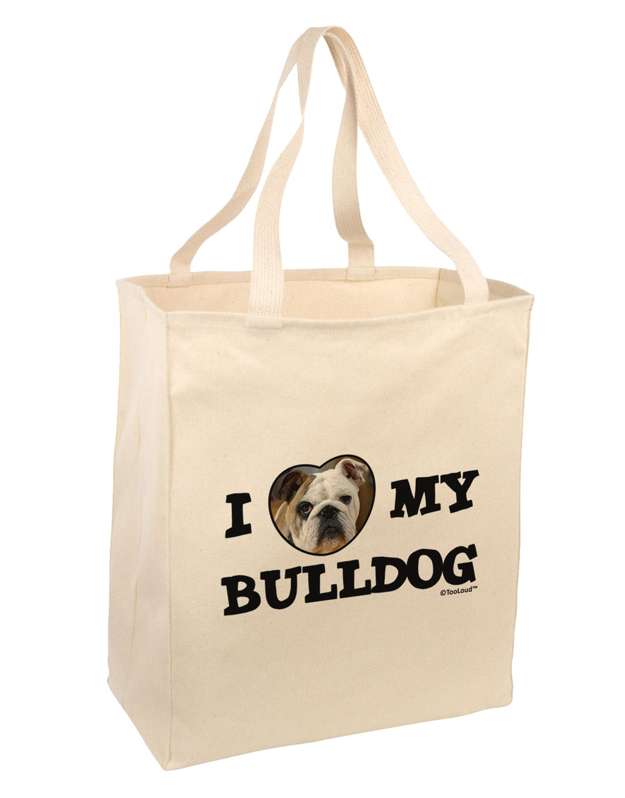 I Heart My Bulldog Large Grocery Tote Bag by TooLoud-Grocery Tote-TooLoud-Natural-Large-Davson Sales