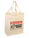 Warning Selective Hearing Funny Large Grocery Tote Bag-Natural by TooLoud-Grocery Tote-TooLoud-Natural-Large-Davson Sales