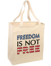 Freedom Is Not Free Large Grocery Tote Bag-Grocery Tote-TooLoud-Natural-Large-Davson Sales