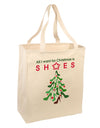 All I want for Christmas is Shoes Large Grocery Tote Bag-Grocery Tote-TooLoud-Natural-Large-Davson Sales