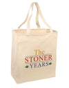 The Stoner Years Large Grocery Tote Bag-Natural by TooLoud-Grocery Tote-TooLoud-Natural-Large-Davson Sales