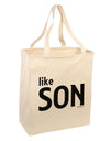 Matching Like Father Like Son Design - Like Son Large Grocery Tote Bag by TooLoud-Grocery Tote-TooLoud-Natural-Large-Davson Sales