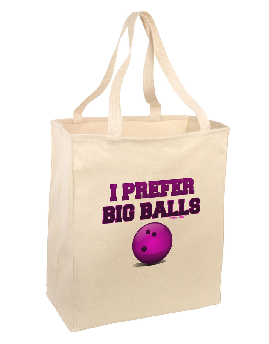 I Prefer Big Balls - Bowling Large Grocery Tote Bag-Grocery Tote-TooLoud-Natural-Large-Davson Sales