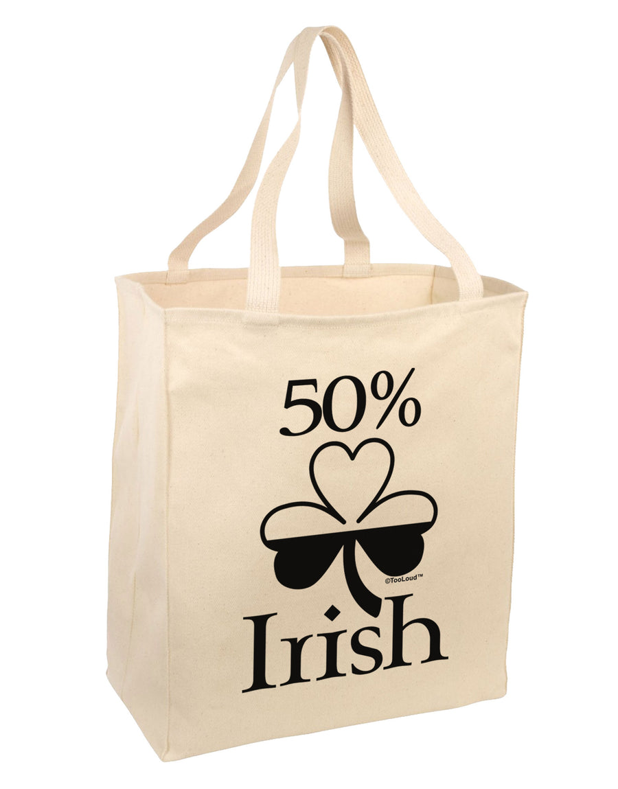 50 Percent Irish - St Patricks Day Large Grocery Tote Bag by TooLoud-Grocery Tote-TooLoud-Natural-Large-Davson Sales